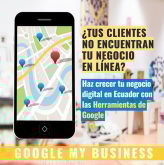 Haz crecer tu negocio digital en Ecuador con las Herramientas de Google