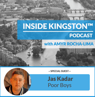 Inside Kingston™ Podcast - Ep. 63 - Jas Kadar - Poor Boys