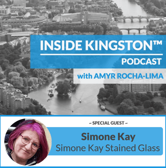 Inside Kingston™ Podcast - Ep. 30 - Simone Kay - Simone Kay Stained Glass