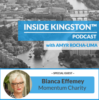 Inside Kingston™ Podcast - Ep. 68 - Bianca Effemey - Momentum Children's Charity