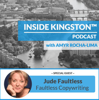 Inside Kingston™ Podcast - Ep. 52 - Jude Faultless - Faultless Copywriting