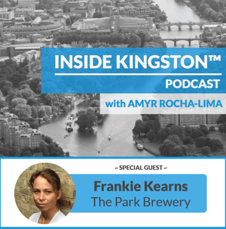 Inside Kingston™ Podcast - Ep. 17 - Frankie Kearns - The Park Brewery