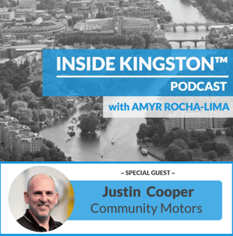 Inside Kingston™ Podcast - Ep. 100 - Justin Cooper - Community Motors