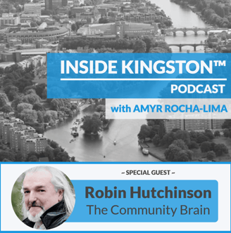 Inside Kingston™ Podcast - Ep. 85 - Robin Hutchinson - The Community Brain