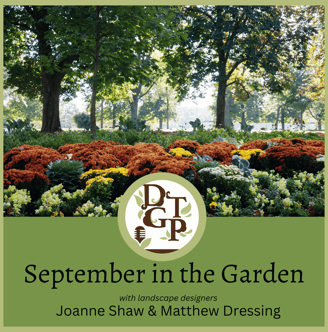 Matthew Dressing September in the Garden Down the Garden Path Podcast