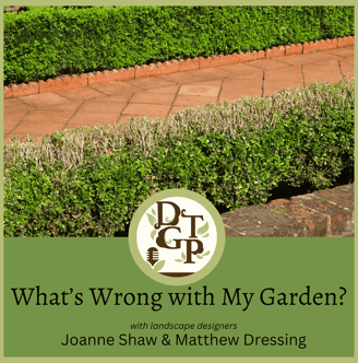 Matthew Dressng Down the Garden Path Podcast What's Wrong with My Garden