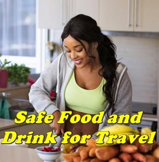 Safe Food and Drink for Travel