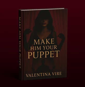 Make HIm Your Puppet by Valentina Vire