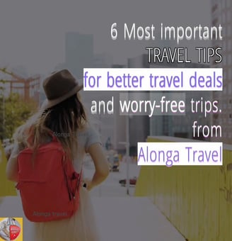 Tips for the best worry free trip 