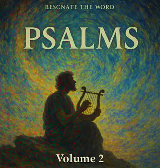 Resonate The Word: Psalms, Vol. 2