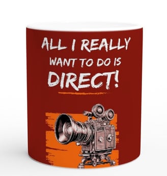 ceramic mug all I really want to do is direct