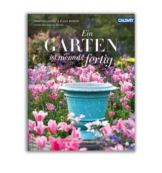 Buch: Ein Garten ist niemals fertig, Lucenz/Nickig