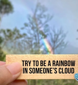 try-to-be-a-rainbow-in-someones-cloud-inspirational-quotes-dilsebatein-15