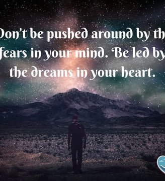 don-t-be-pushed-around-by-the-fears-in-your-mind-be-led-by-the-inspirational-quotes-dilsebatein-40