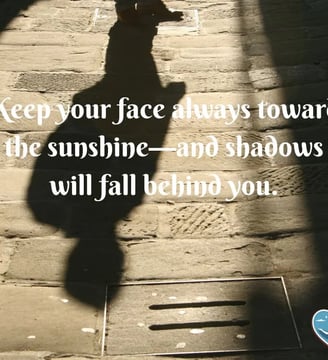 keep-your-face-always-toward-the-sunshine-and-shadows-will-fall-inspirational-quotes-dilsebatein-41