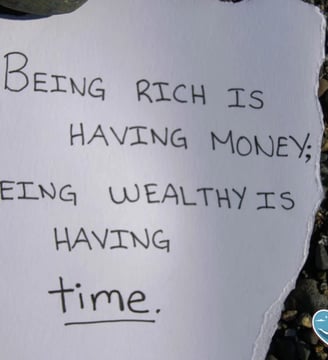 being-rich-is-having-money-being-wealthy-is-having-time-love-quotes-dilsebatein-21