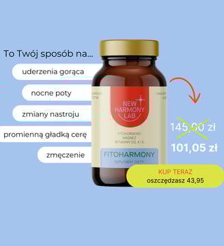 FitoHarmony łagodzi uderzenia gorąca, nocne poty, zmiany nastroju, problemy z cerę, zmęczenie