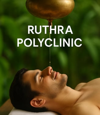 Ruthra Polyclinic - Panchakarma