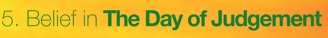 Belief in The day of Judgement
