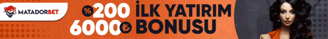matadorbet ilk yatırım bonusu 2024