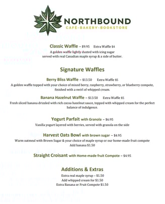 Northbound Cafe and Bakery Breakfast Menu, Waffles, Yougurt Parfait, Croissants, Oats and Compote