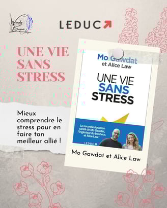 "Une vie sans stress" de Mo Gawdat et Alice Law, aux éditions Leduc.