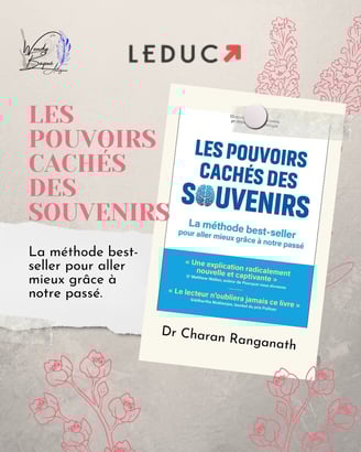 Les pouvoirs cachés des souvenirs, La méthode best-seller pour aller mieux grâce à notre passé.