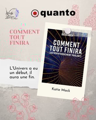 "Comment tout finira", le livre de Katie Mack aux éditions Quanto.