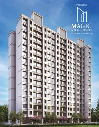 MAGIC MEERA HEIGHTS MIRA ROAD EAST