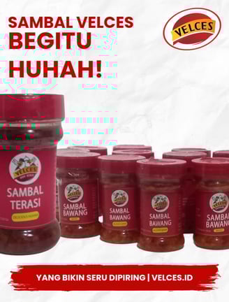 sambal velces begitu huhah