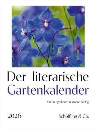 Der literarische Gartenkalender 2026 von Schöffling