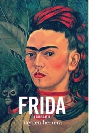 Livro Frida: A Biografia - por Hayden Herrera