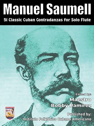 Manuel Saumell 51 Classic Cuban Contradanzas for Solo Flute