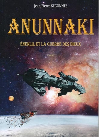 Anunnaki tome 2 Énenlil et la guerre des dieux