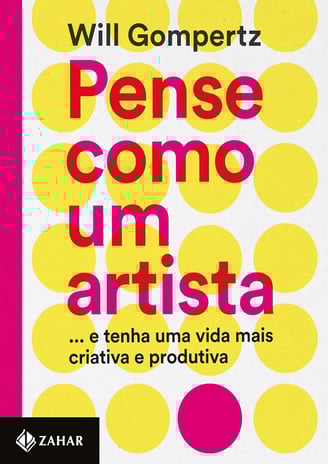 Livro Pense como um artista: … E tenha uma vida mais criativa e produtiva