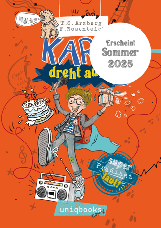Kinderbuch, Cover, Karl dreht auf Buchreihe Teresa Arzberg und Franziska Rosenteich