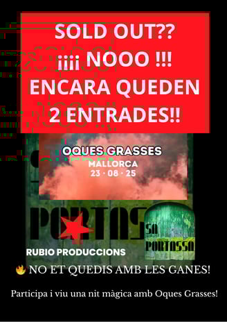 ENCARA QUEDEN DUES ENTRADES PER VEURE OQUES GRASSES A FELANITX