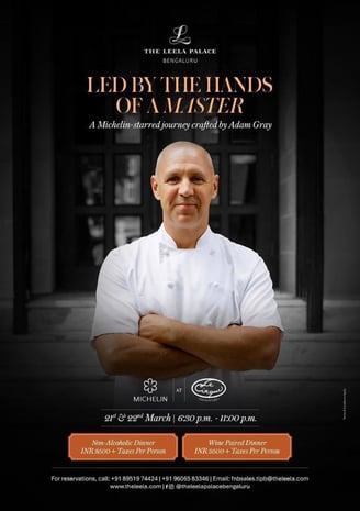 Adam Gray Michelin Star Chef Leela Palace Hotels
