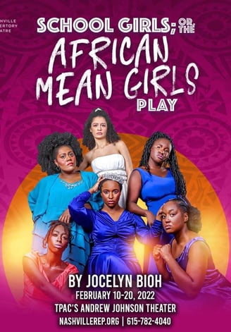 Nashville Rep School Girls;Or, The African Mean Girls play