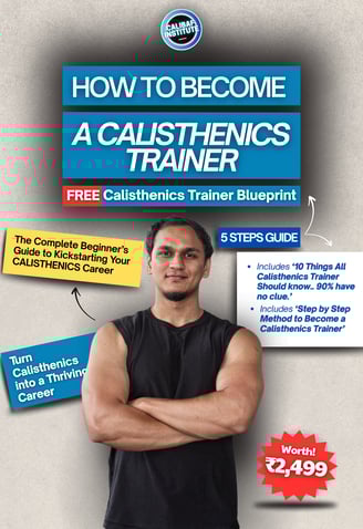 How to become a calisthenics trainer | Free calisthenics trainer blue print, 5 steps guide CALIBAF