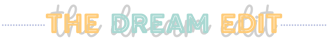 The Dream Edit - Custom Logos, Branding, Creative Templates