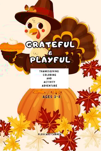 grateful &playful - thanksgiving coloring and activity book for kids , eternalsoulwriter.com