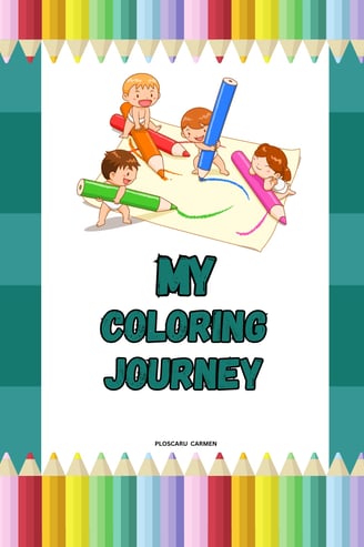 My coloring journey - coloring book for kids, eternalsoulwriter.com