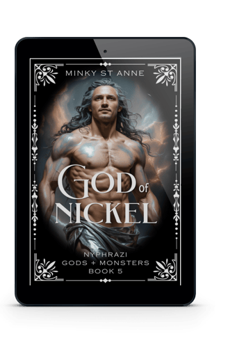 Extra-spicy adult romantasy — God of Nickel by Minky St Anne, with a heroic dark-haired god.