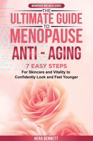 The Ultimate Guide to Menopause Anti-Aging, for menopause skincare, menopause vitality