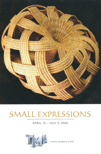 Show poster for Tampa Museum of Art Small Expressions 2008 