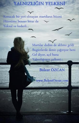 Yalnızlığın Yelkeni, Şiir, Bülent Özcan