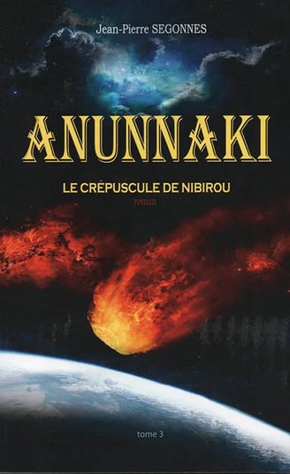Anunnaki tome 3 le crépuscule de Nibirou