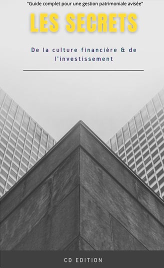 Les secrets de la culture financière & de l'investissement