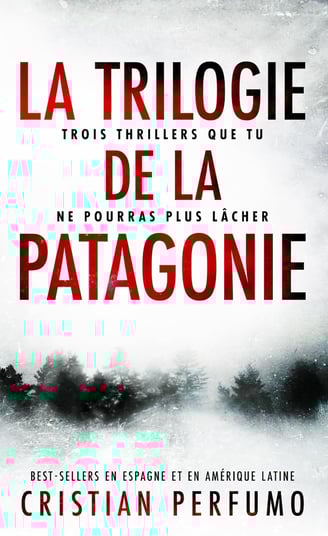La trilogie de la Patagonie Broché – 28 octobre 2022 de Cristian Perfumo (Auteur), Françoise Couedel